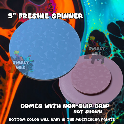 5" Freshie Spinner