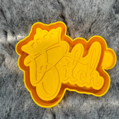 Crown Bitch Saying Freshie Mold