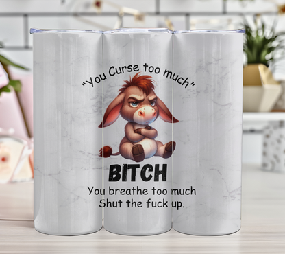 You Curse too much Grumpy Animals