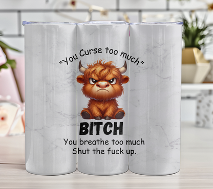You Curse too much Grumpy Animals