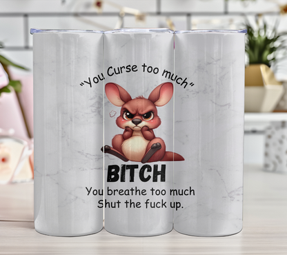 You Curse too much Grumpy Animals