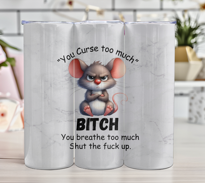 You Curse too much Grumpy Animals