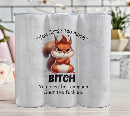 You Curse too much Grumpy Animals