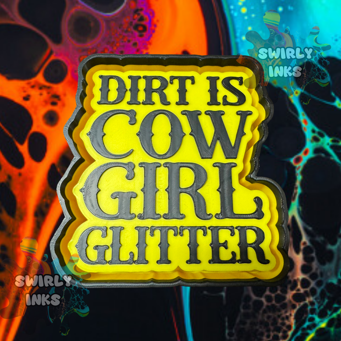 Dirt is Cow Girl Glitter Freshie Mold