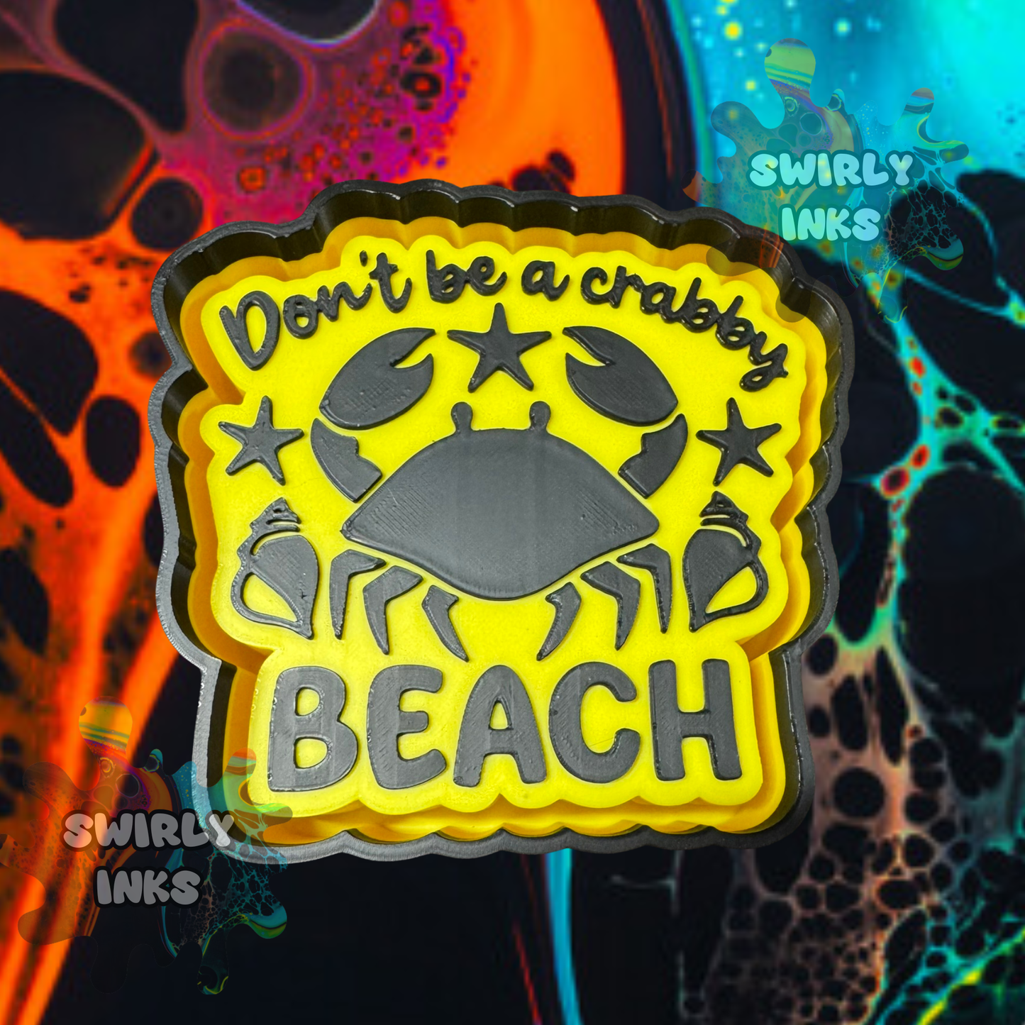 Don't Be A Crabby Beach Freshie Mold