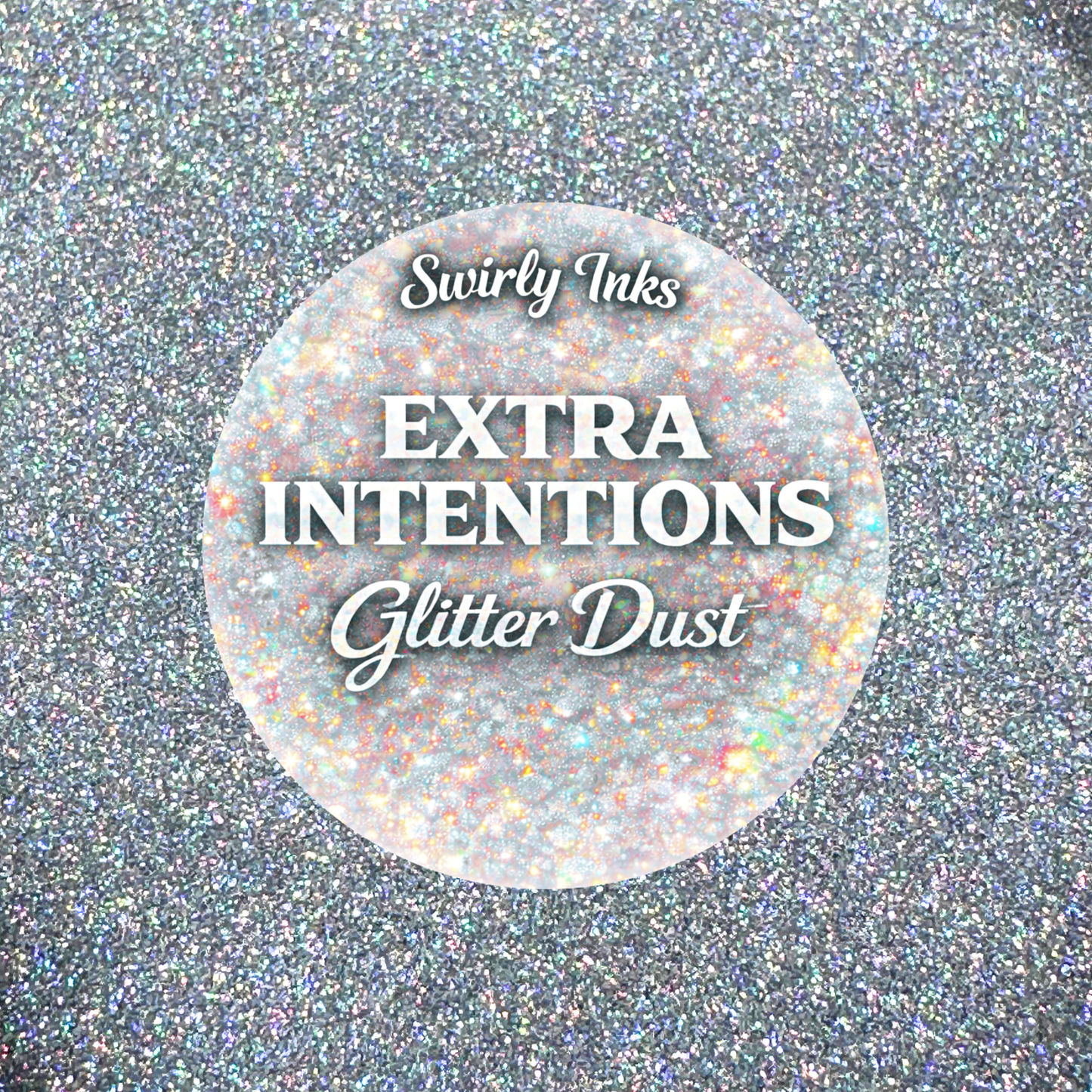 Extra Intentions Glitter Dust 1oz