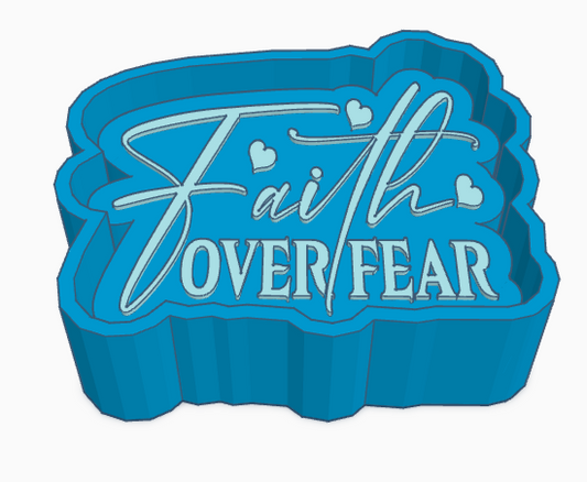 Faith Over Fear Saying Freshie Mold