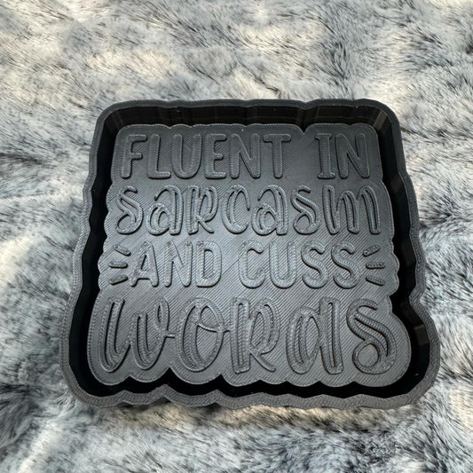 Fluent In Sarcasm And Cuss Words Freshie Mold