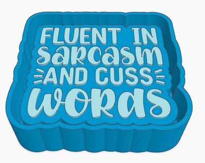 Fluent In Sarcasm And Cuss Words Saying Freshie Mold