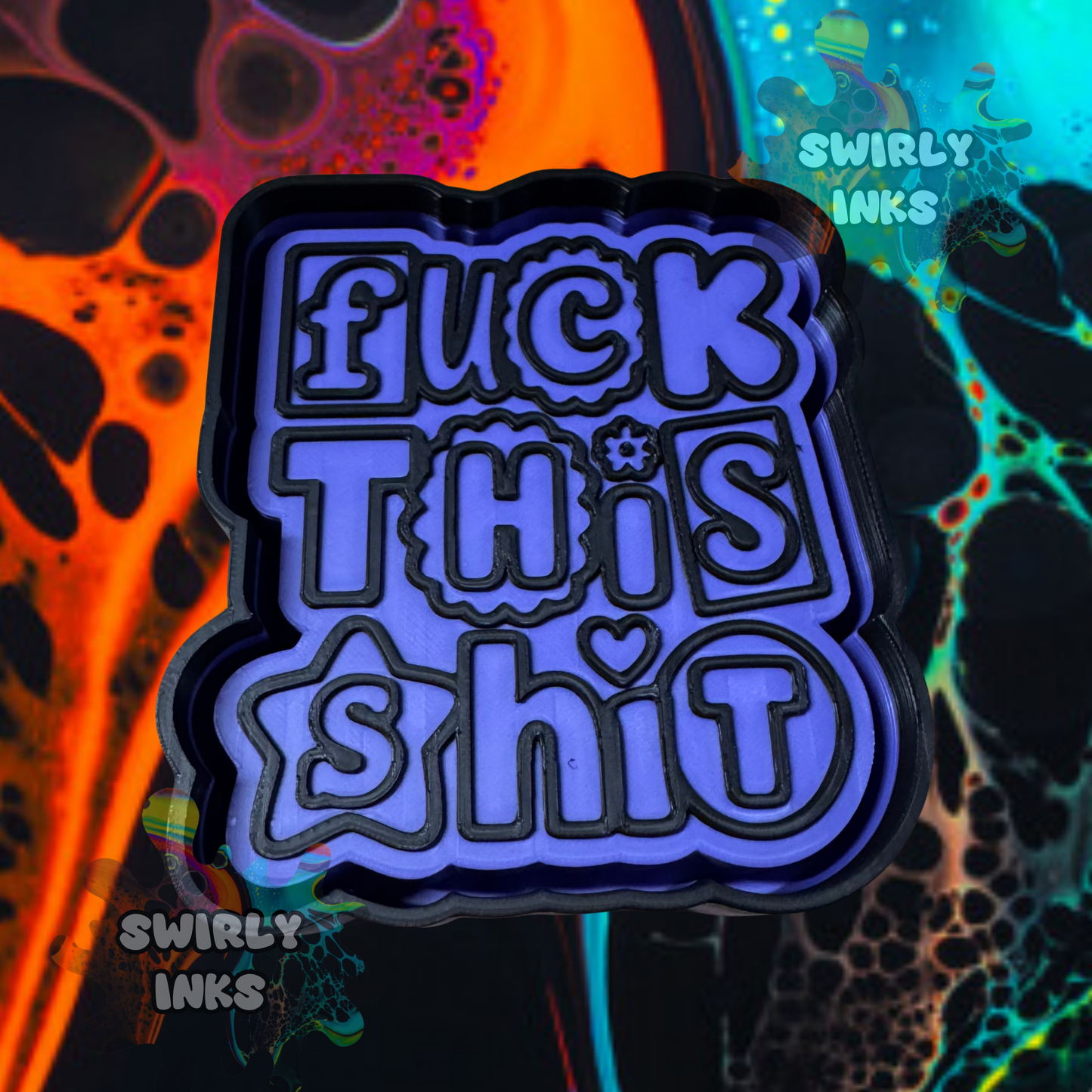 Fuck This Shit Freshie Mold