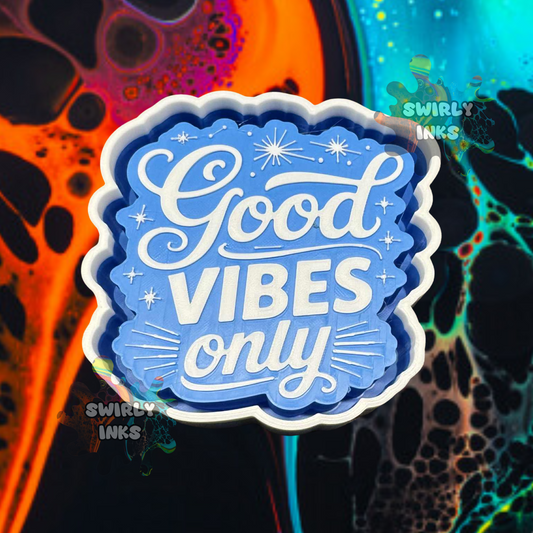 Good Vibes Only Freshie Mold