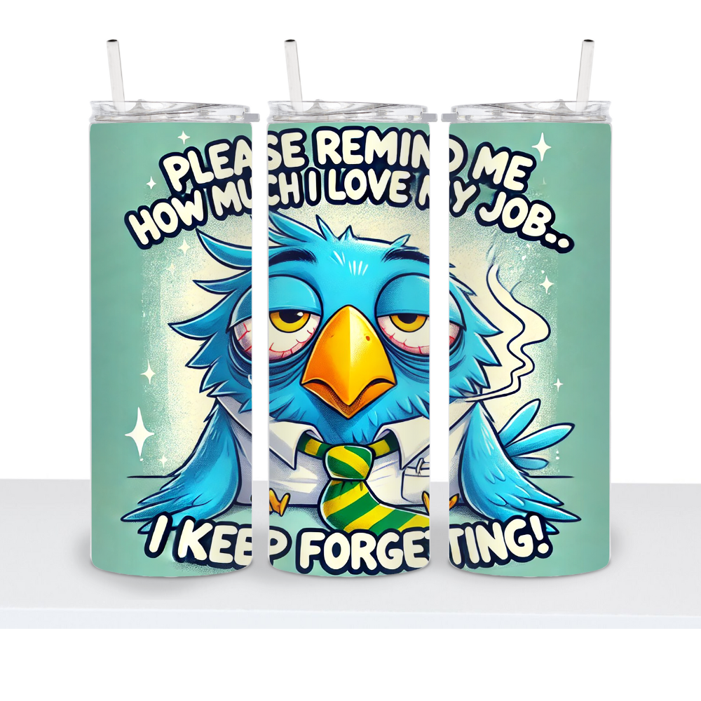 I Love My Job 20oz Tumbler