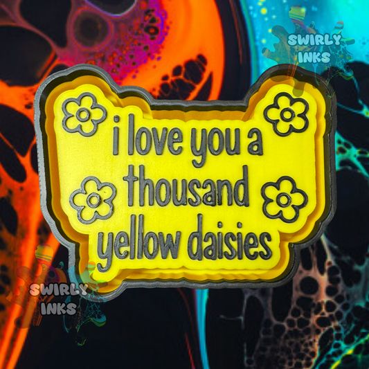 I Love You A Thousand Yellow Daisies Freshie Mold