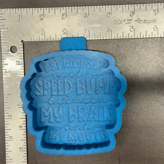 I Seriously Need A Speed Bump.. De-Stash Freshie Mold