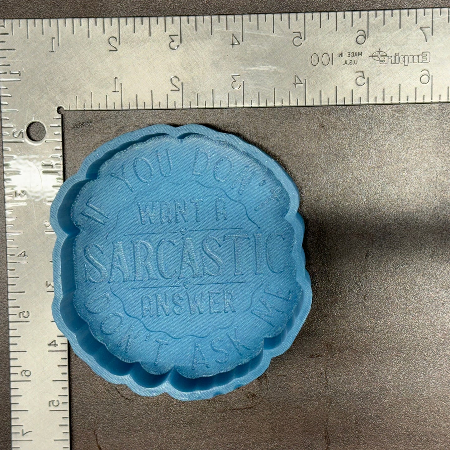 If You Don't Want A Sarcastic Answer Don't Ask Me De-Stash Freshie Mold