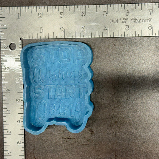 Stop Wishing Start Doing De-Stash Freshie Mold