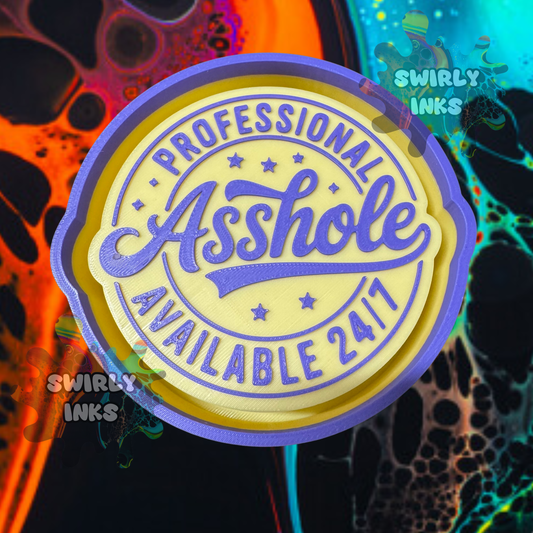 Professional Asshole Available 24/7 Freshie Mold