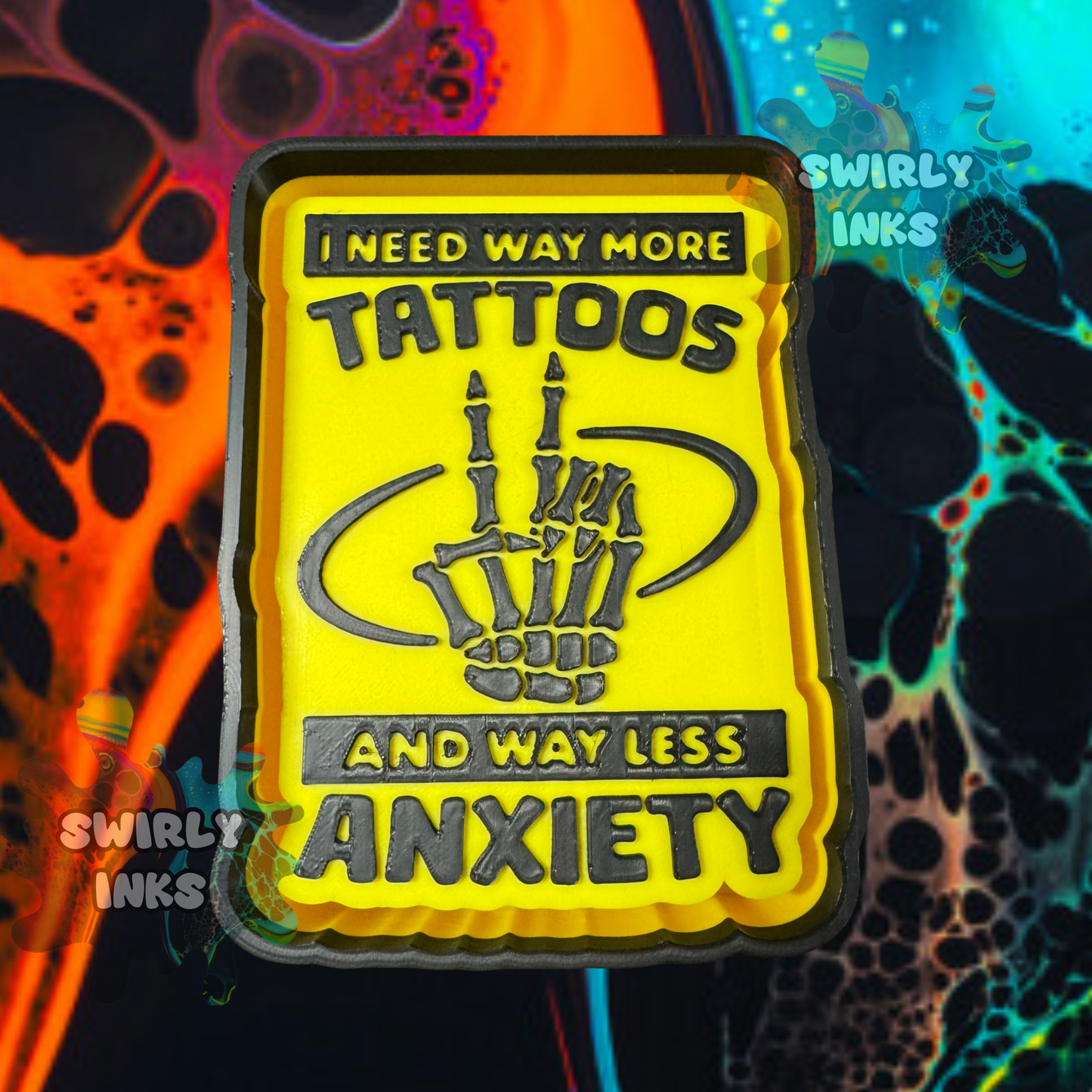 I Need Way More Tattoos and Way Less Anxiety Freshie Mold