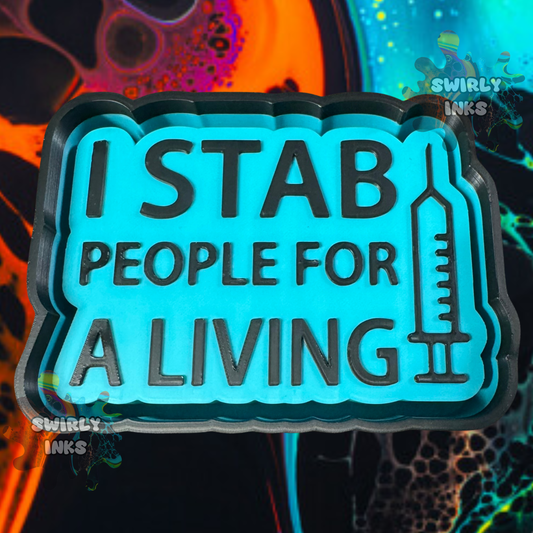 I Stab People For A Living Freshie Mold