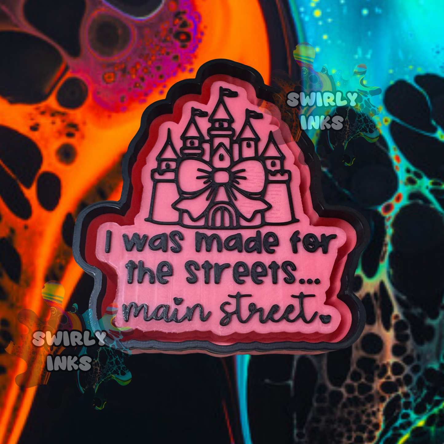 I Was Made For The Streets Freshie Mold