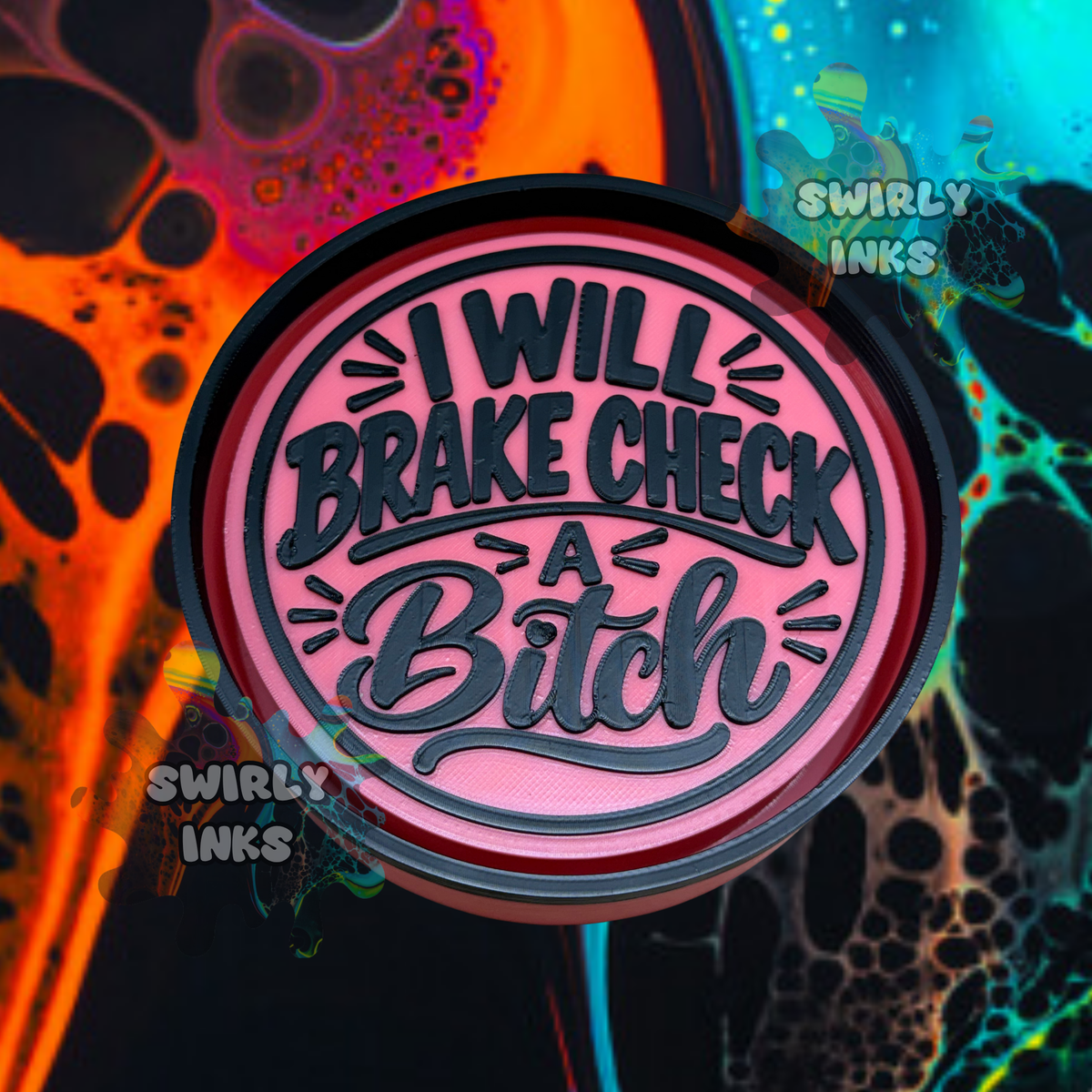 I Will Break Check A Bitch Freshie Mold