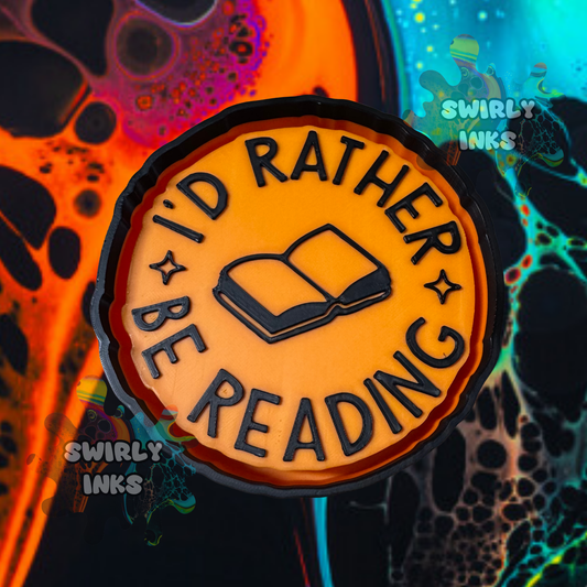 I'd Rather Be Reading Freshie Mold