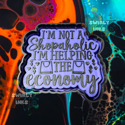 I'm Not A Shopaholic Freshie Mold