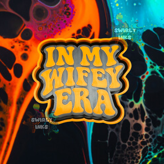 In My Wifey Era Freshie Mold