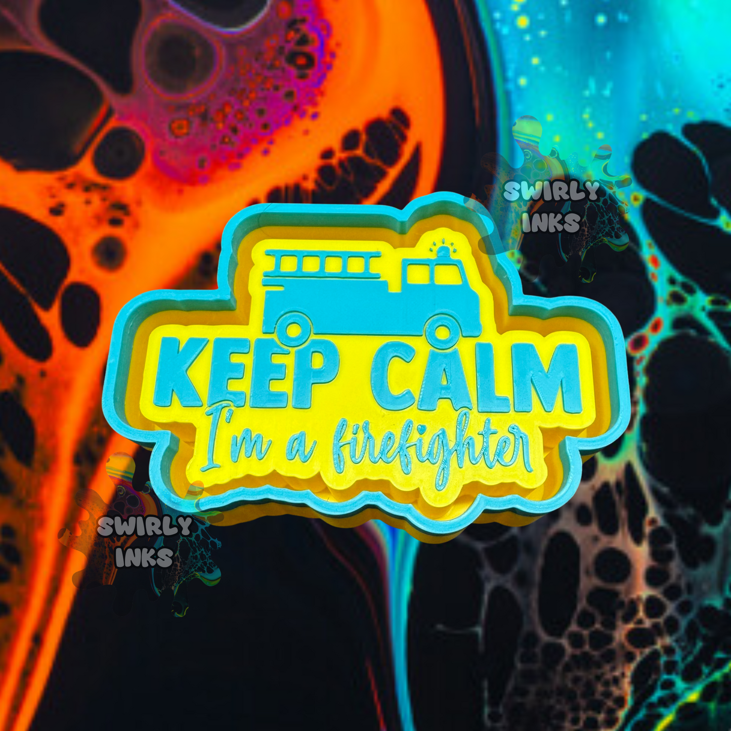 Keep Calm I'm A Firefighter Freshie Mold