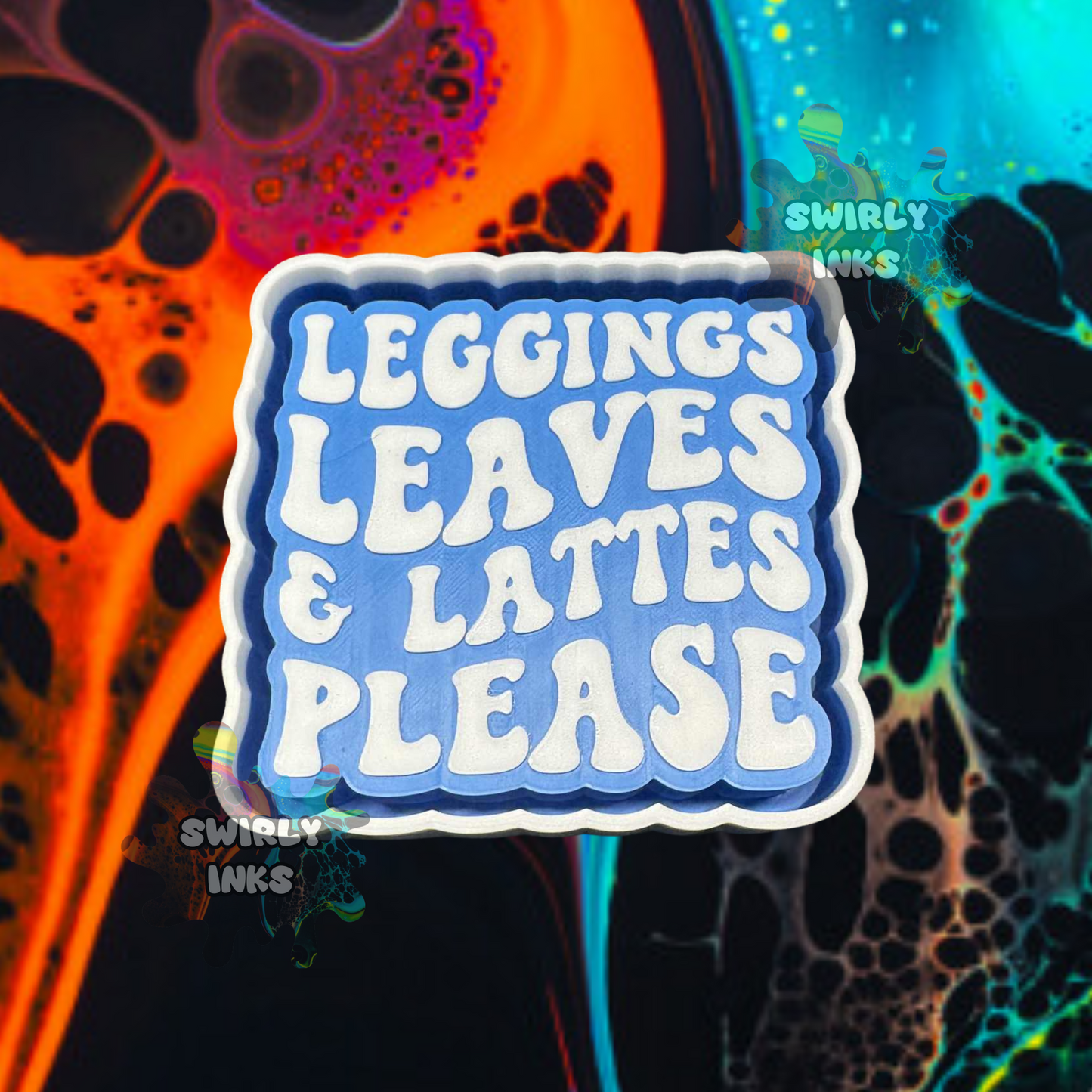 Leggings Leaves & Lattes Please Freshie Mold
