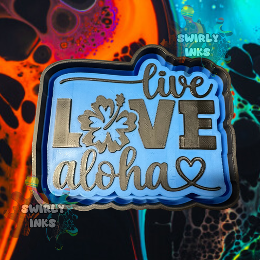 Live Love Aloha Freshie Mold