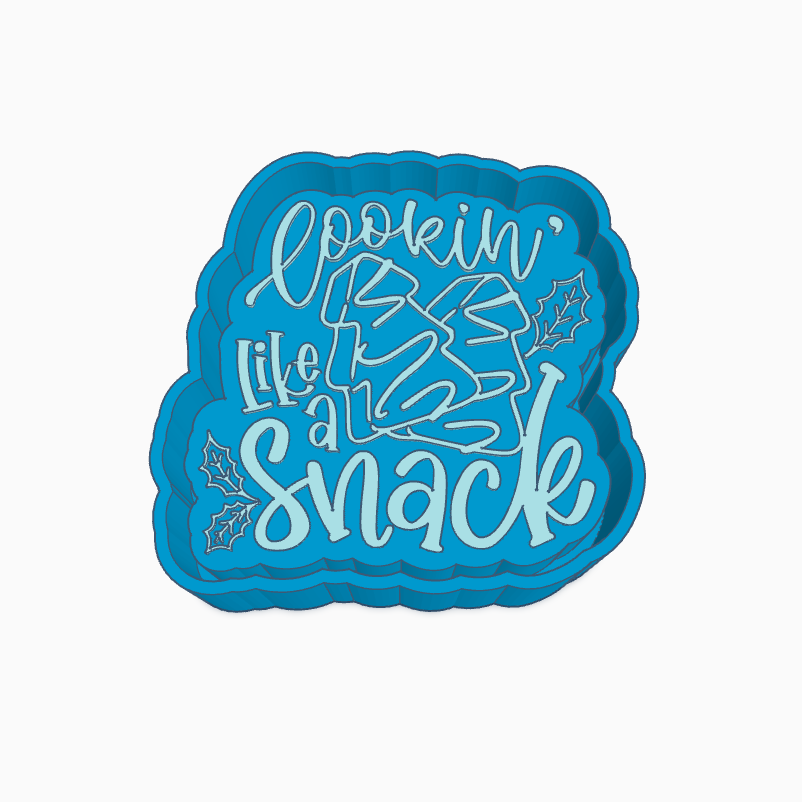 Lookin' Like A Snack Freshie Mold