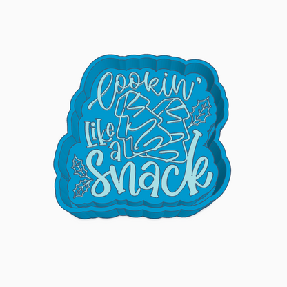 Lookin' Like A Snack Freshie Mold