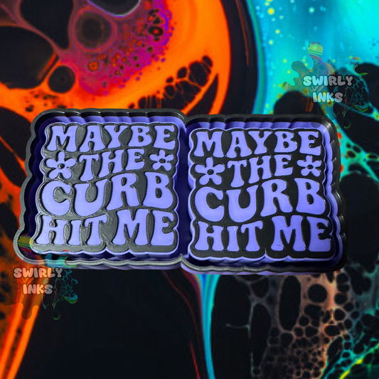 Maybe The Curb Hit Me Vent Freshie Mold