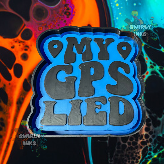 My GPS Lied Freshie Mold
