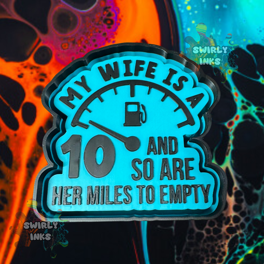 My Wife is A 10 Freshie Mold