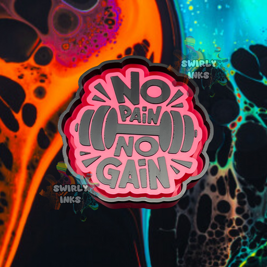 No Pain No Gain Freshie Mold