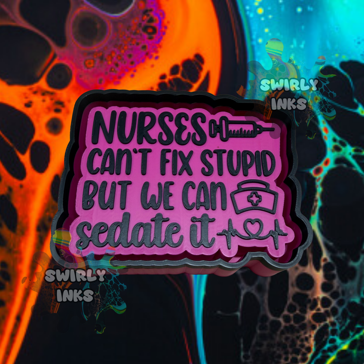 Nurses We Can Sedate It Freshie Mold