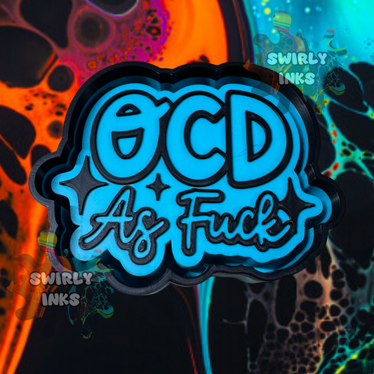 OCD As Fuck Freshie Mold