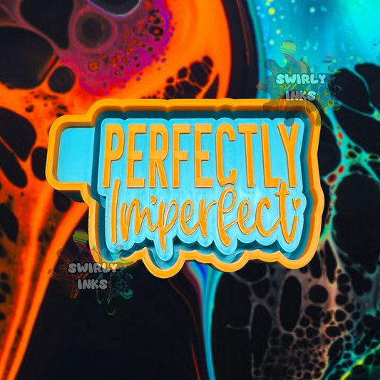 Perfectly Imperfect Freshie Mold