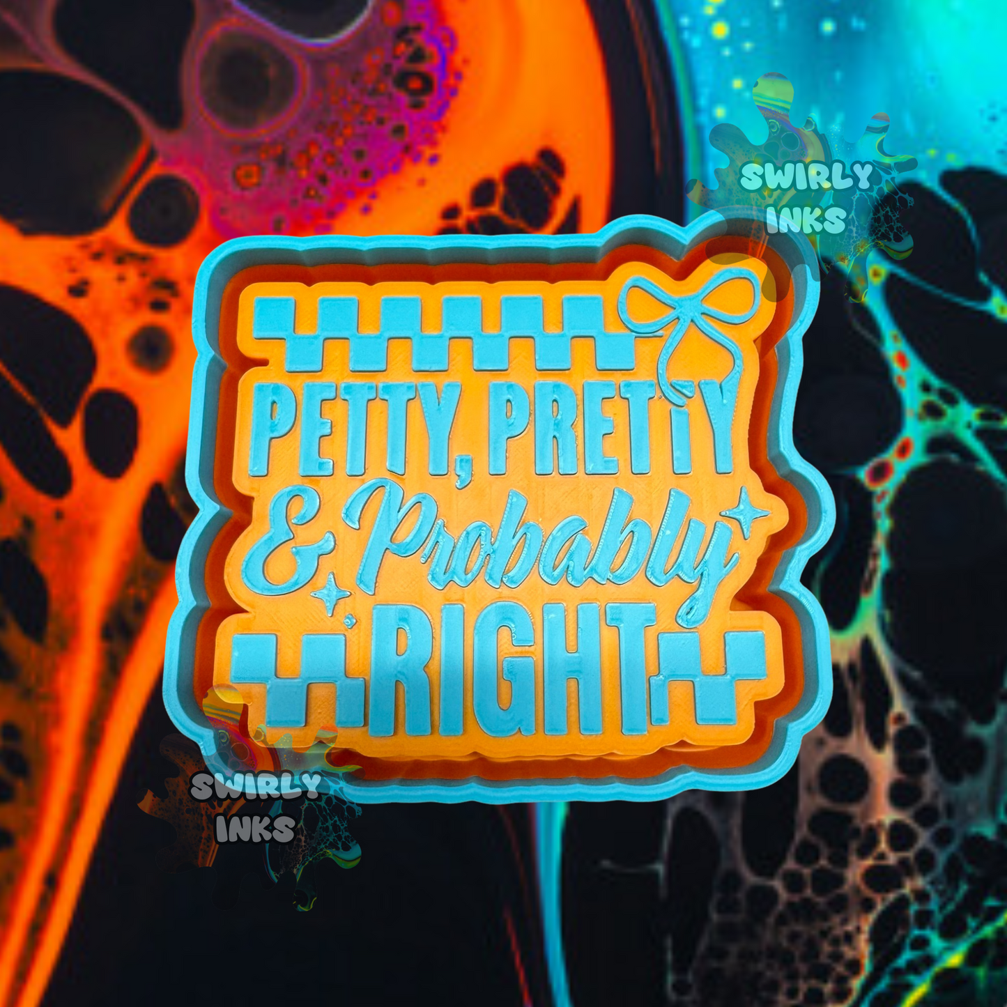 Petty Pretty & Right Freshie Mold