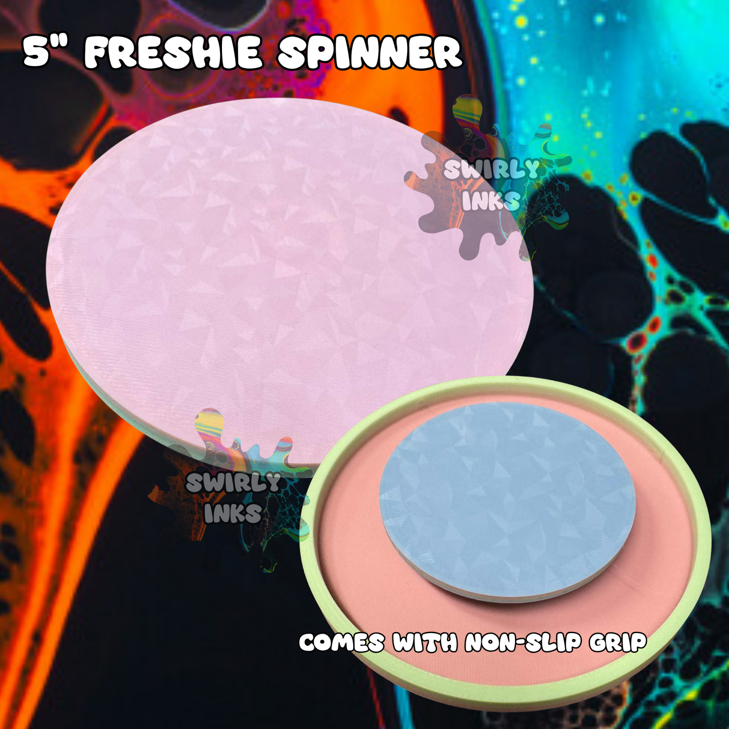 5" Freshie Spinner