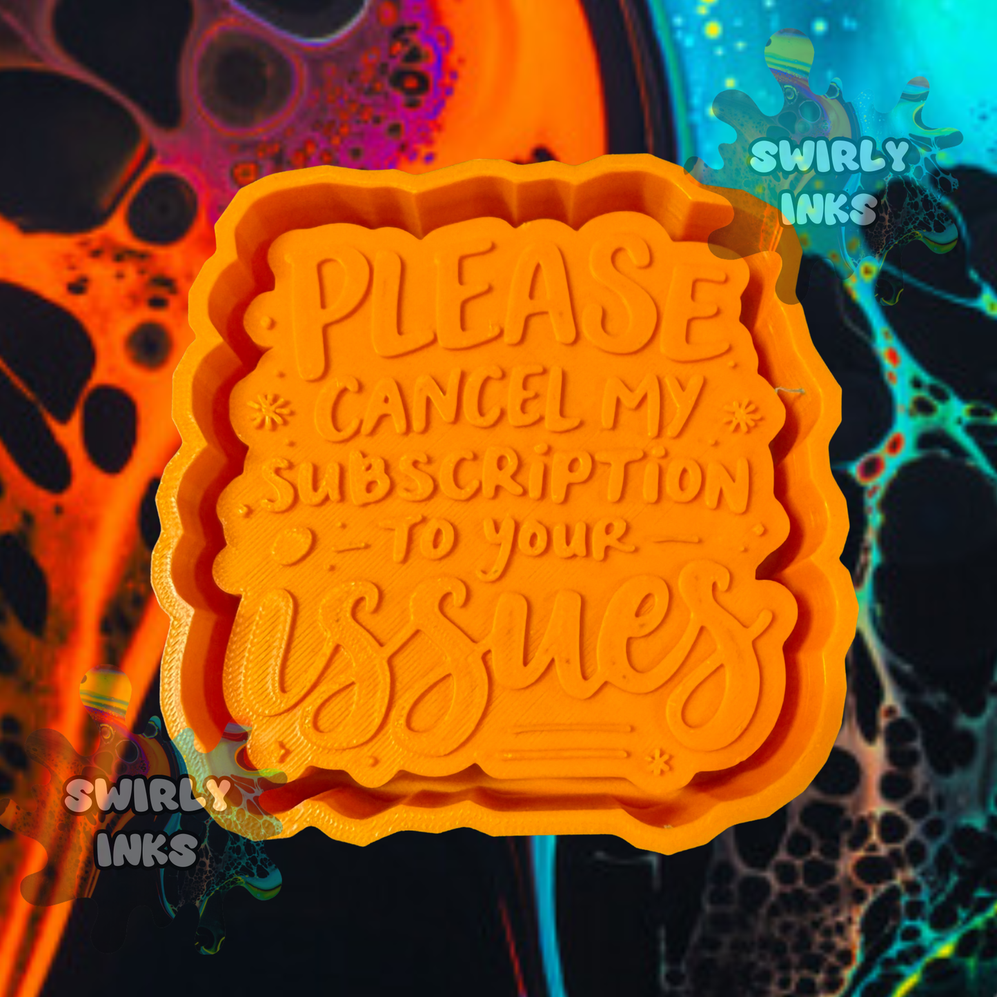 Please Cancel My Subscription to Your Issues Saying Freshie Mold