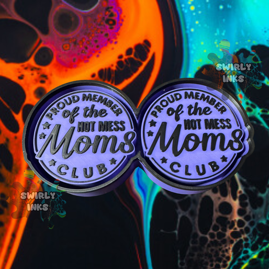 Proud Member of the Hot Mess Moms Club Vent Freshie Mold