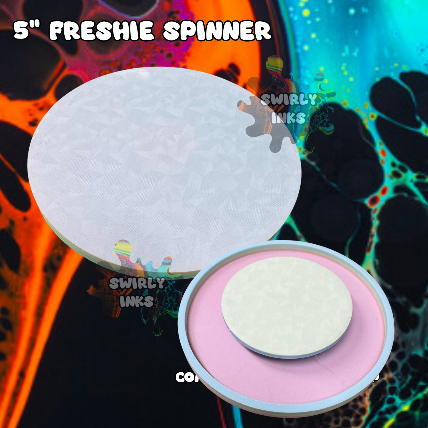 5" Freshie Spinner