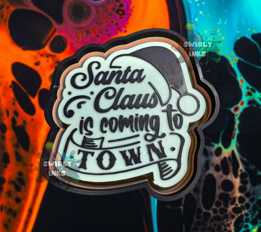 Santa Claus is Coming to Town Freshie Mold