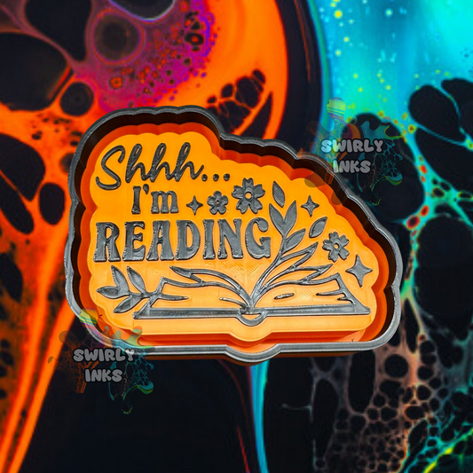 Shh I'm Reading Freshie Mold