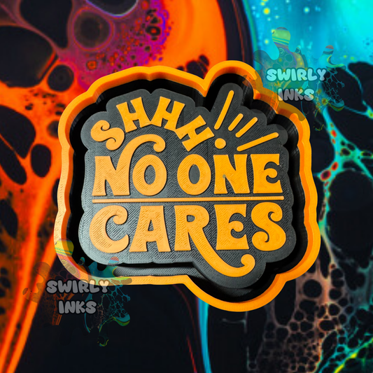 Shh No One Cares Saying Freshie Mold