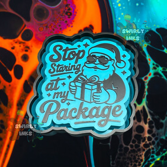 Stop Staring at my Package Freshie Mold