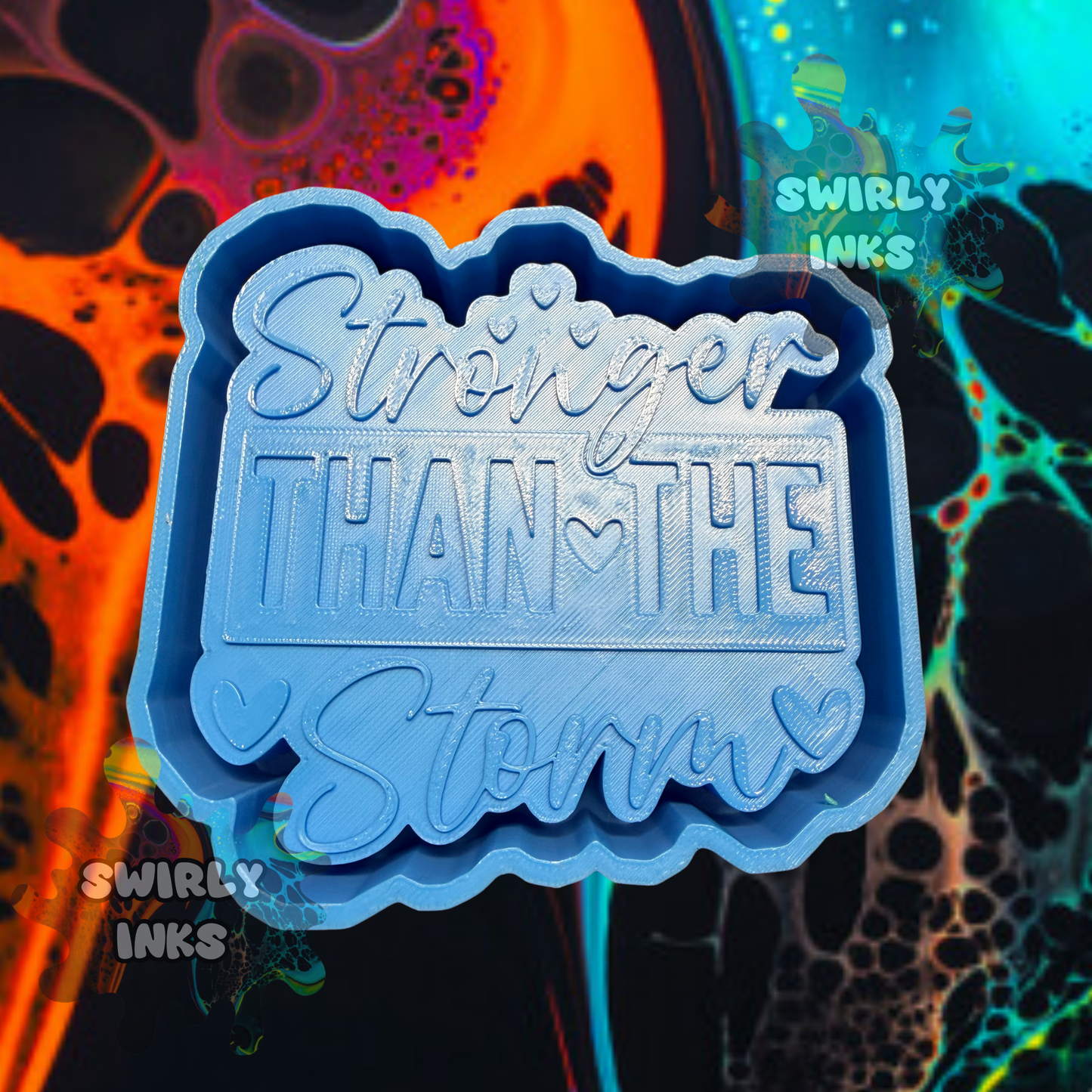 Stronger Than The Storm Saying Freshie Mold